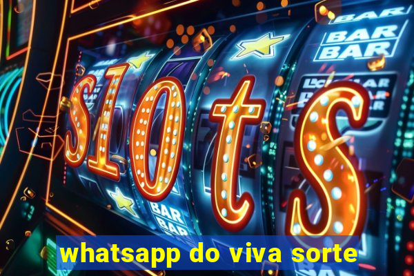 whatsapp do viva sorte